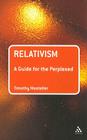 Relativism: A Guide for the Perplexed (Guides for the Perplexed) Cover Image