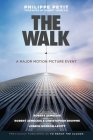 The Walk: Previously published as To Reach The Clouds By Philippe Petit, Robert Zemeckis (Foreword by) Cover Image