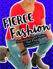 Fierce Fashions, Accessories, and Styles That Pop By Rebecca Rissman Cover Image