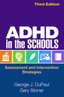 ADHD in the Schools: Assessment and Intervention Strategies Cover Image