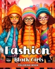 Fashion Coloring Book for Black Girls: Black Girl Coloring Pages with Modern and Trendy Outfits to Color Cover Image