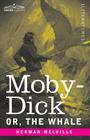 Moby-Dick; Or, The Whale By Herman Melville Cover Image
