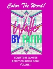 Color The Word!: Scripture Quotes Adult Coloring Book Volume 1 By Paper Moon Media Cover Image