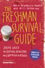 The Freshman Survival Guide: Soulful Advice for Studying, Socializing, and Everything In Between Cover Image