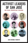 Activist Leaders of San José: En sus propias voces Cover Image