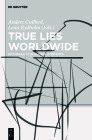 True Lies Worldwide By Anders Cullhed (Editor), Lena Rydholm (Editor) Cover Image