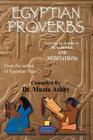 Egyptian Proverbs: collection of -Ancient Egyptian Proverbs and Wisdom Teachings (Tem T Tchaas) By Muata Ashby Cover Image