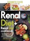 Renal Diet: The Definitive Nutritional Guide To Managing Kidney Disease And Avoid Dialysis With 200 Carefully Selected Low Sodium, Cover Image