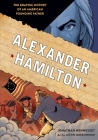 Alexander Hamilton: The Graphic History of an American Founding Father By Jonathan Hennessey, Justin Greenwood (Illustrator) Cover Image