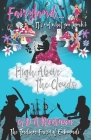 Fairyland.... It's not what you think!: High Above the Clouds By D. a. Brosnan, Jeff Douwes (Illustrator), Michael Brosnan (Contribution by) Cover Image
