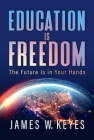Education Is Freedom: The Future Is in Your Hands Cover Image