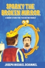 Sparky the Broken Mirror Cover Image