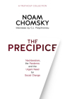 The Precipice: Neoliberalism, the Pandemic and Urgent Need for Social Change By Noam Chomsky, C. J. Polychroniou Cover Image