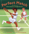 Perfect Match: The Story of Althea Gibson and Angela Buxton Cover Image