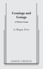 Comings and Goings By Megan Terry Cover Image