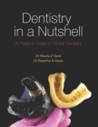 Dentistry in a Nutshell: A Practical Guide to Clinical Dentistry Cover Image