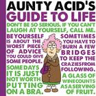 Aunty Acid's Guide to Life By Ged Backland Cover Image