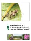 2017 Southeastern U.S. Pest Control Guide for Nursery Crops and Landscape Plantings By Joseph C. Neal (Editor), Juang-Horng Jc Chong (Editor), Jean Williams-Woodward (Editor) Cover Image