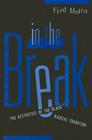 In The Break: The Aesthetics Of The Black Radical Tradition By Fred Moten Cover Image
