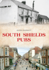 South Shields Pubs By Eileen Burnett Cover Image