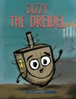 Dizzy the Dreidel: 8 Magical Nights of Spinning! By Daniel Atlan Cover Image