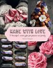 Made with Love: 50 Beautiful, Sweet Gifts for Friends and Family Cover Image