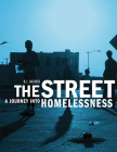 The Street: A Journey into Homelessness Cover Image