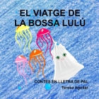 El viatge de la bossa Lulú: Una aventura marina Cover Image