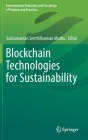 Blockchain Technologies for Sustainability (Environmental Footprints and Eco-Design of Products and Proc) By Subramanian Senthilkannan Muthu (Editor) Cover Image