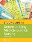 Study Guide for Understanding Medical Surgical Nursing By Paula D. Hopper, Linda S. Williams Cover Image