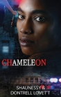 Chameleon By Dontrell Lovet't, Shaunessy Blu Cover Image
