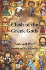 Clash of the Greek Gods: Who Will Win? (Myths) By Rich Linville Cover Image