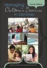 Managing Children's Services in Libraries By Adele M. Fasick, Leslie E. Holt Cover Image