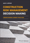 Construction Risk Management Decision Making By Alex C. Arthur Cover Image