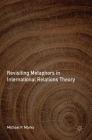 Revisiting Metaphors in International Relations Theory By Michael P. Marks Cover Image