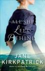 All She Left Behind By Jane Kirkpatrick Cover Image