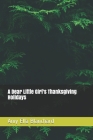 A Dear Little Girl's Thanksgiving Holidays Cover Image