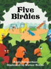 Five Birdies By Rosie Bumgardner, Warner McGee (Illustrator) Cover Image