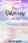 The Odyssey of Life By Evangeline Lothian, Jax Brekker (Cover Design by) Cover Image