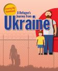 A Refugee's Journey from Ukraine By Ellen Rodger Cover Image