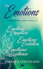 The Emotions Anthology Box Set (A continuing poetic journey through life): Emotions in Eruption, Evolution and Existence By Barbara Strickland Cover Image