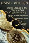 Using Bitcoin: Three Guides to the World's First Cryptocurrency Cover Image