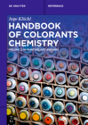 Handbook of Colorants Chemistry: In Painting, Art and Inks (de Gruyter Reference) By Ingo Klöckl Cover Image
