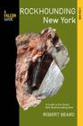 Rockhounding New York: A Guide to the State's Best Rockhounding Sites By Robert Beard Cover Image