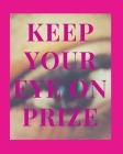 Keep Your Eye On Prize: The word 