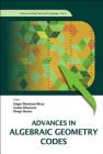 Advances in Algebraic Geometry Codes (Coding Theory and Cryptology #5) By Edgar Martinez-Moro (Editor), Carlos Munuera (Editor), Diego Ruano (Editor) Cover Image