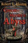 Coyote-Meeter's Abyss By Robert L. Hunton Cover Image