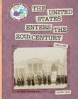 The United States Enters the 20th Century: 1890 to 1930 (Explorer Library: Language Arts Explorer) Cover Image