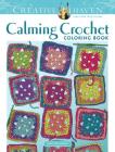 Creative Haven Calming Crochet Coloring Book (Creative Haven Coloring Books) Cover Image
