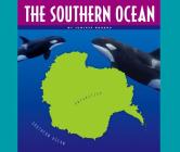 The Southern Ocean (Oceans of the World) By Juniata Rogers Cover Image